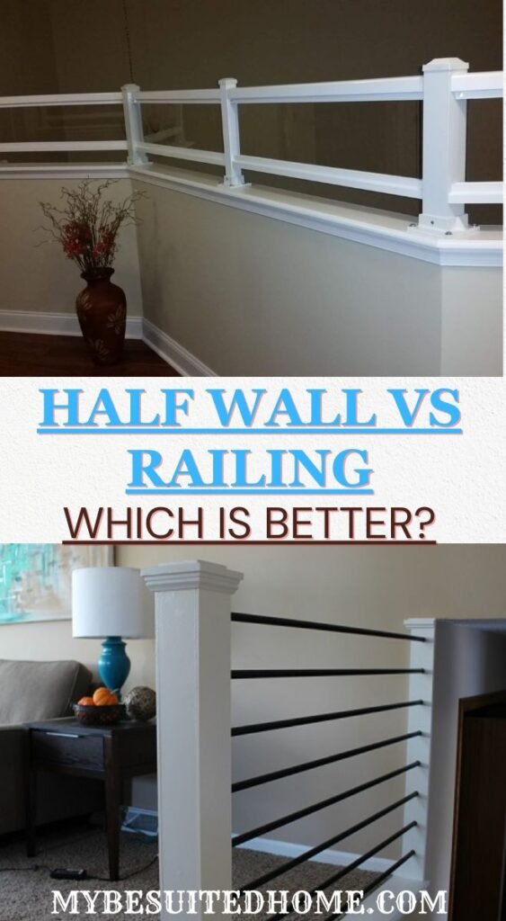 Half Wall vs Railing
