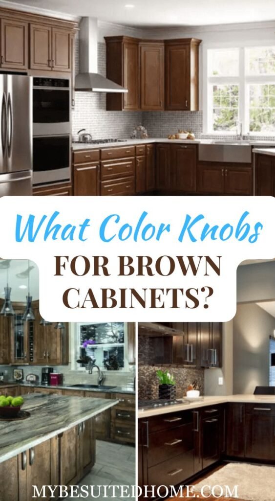 What Color Knobs For Brown Cabinets