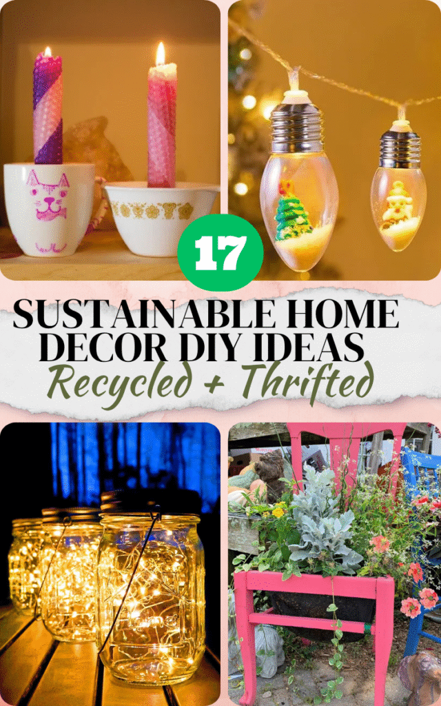 17 Sustainable Home Décor DIY Ideas Using Recycled and Thrifted Finds