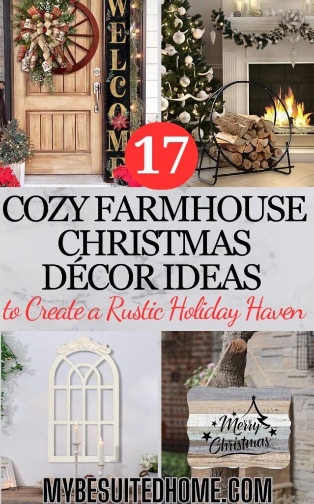 17 Cozy Farmhouse Christmas Décor Ideas to Create a Rustic Holiday Haven