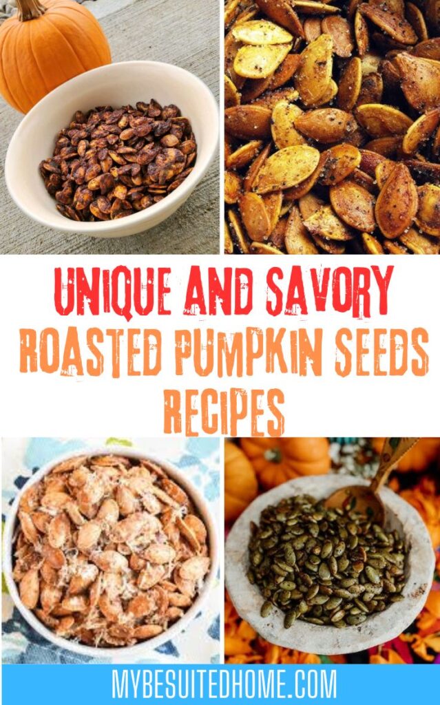 Unique and Savory Roasted Pumpkin Seeds Recipes