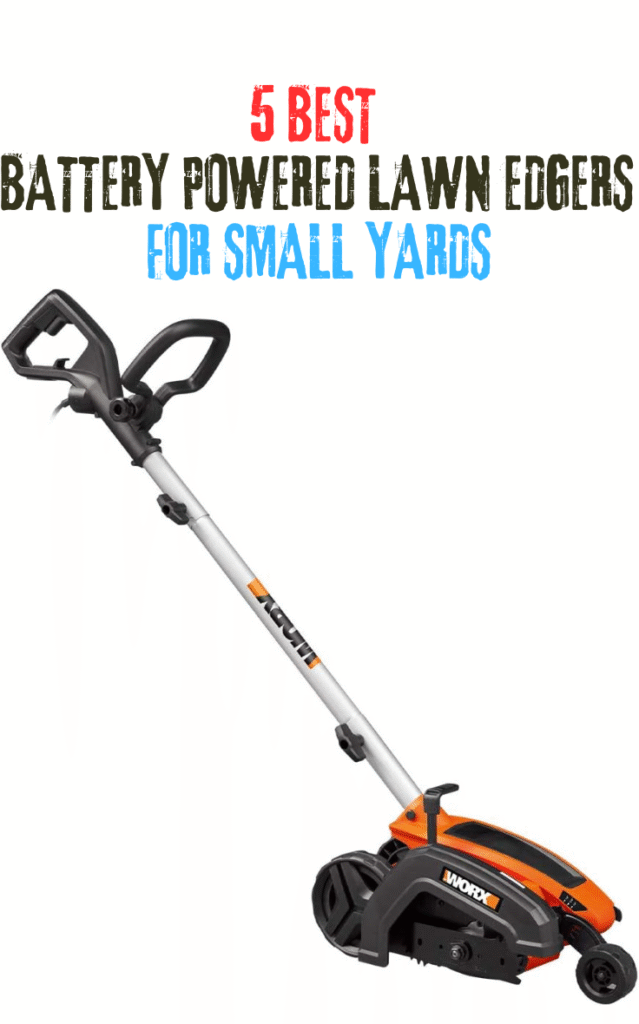 5 Best Battery Powered Lawn Edgers for Small Yards